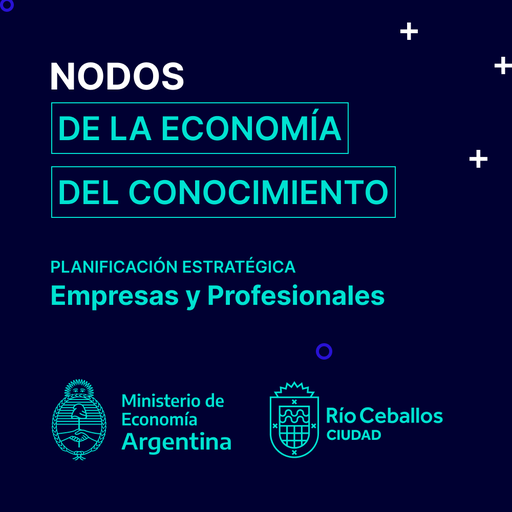 Nodos de la Economía del Conocimiento - Planificación Estratégica Río Ceballos - Empresas y Profesionales