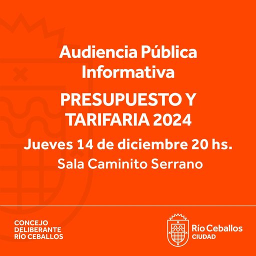 Audiencia Pública Informativa: Presupuesto y Tarifaria 2024